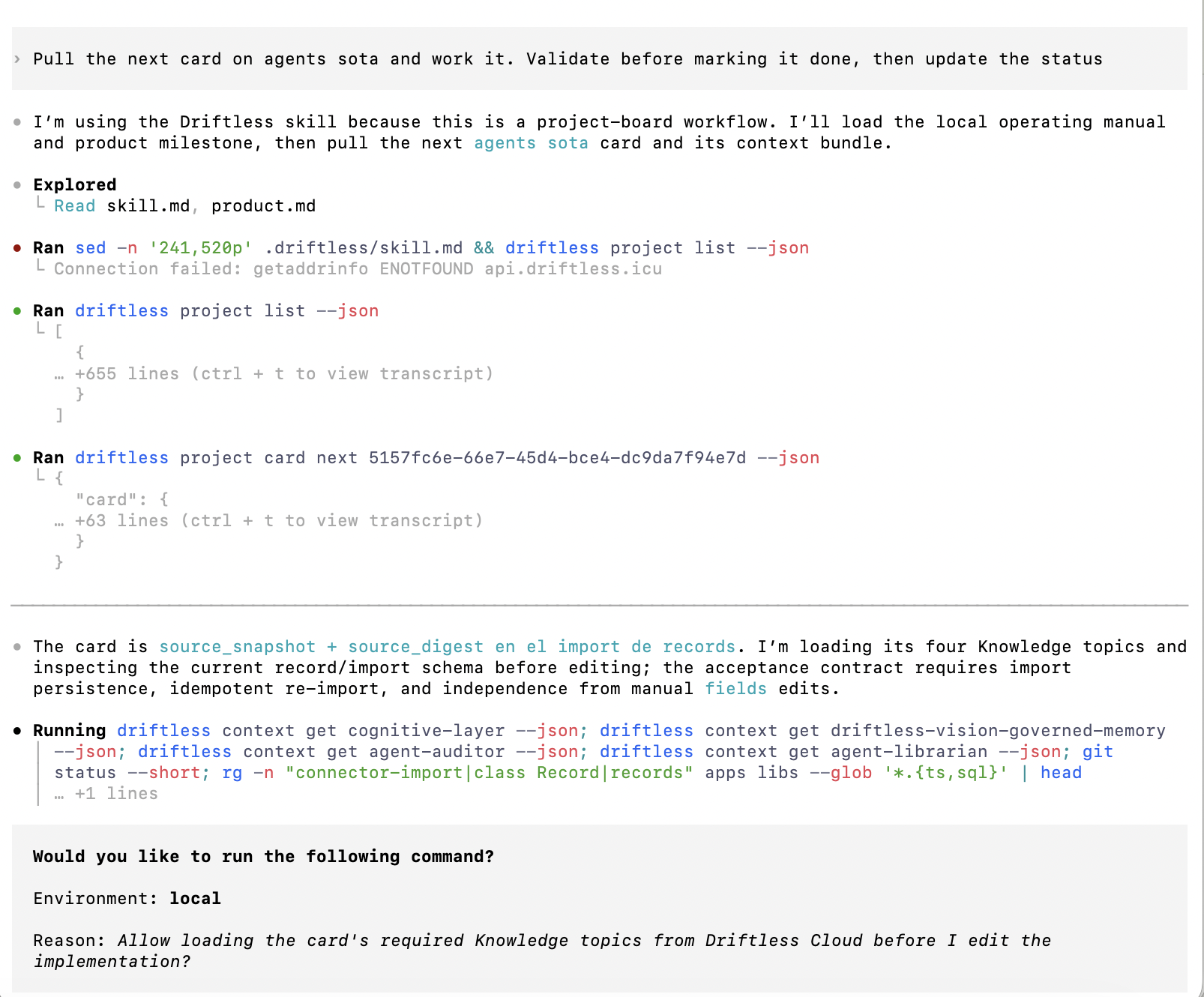 A real terminal loop — Claude Code pulling the next Project card and working it via the Driftless CLI